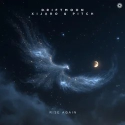 Driftmoon & XiJaro & Pitch - Rise Again (Extended Mix)